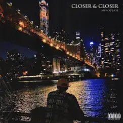 Closer & Closer Song Lyrics