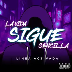 La Vida Sigue Sencilla - Single by Linea Activada album reviews, ratings, credits