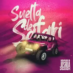 Suelta de Safari - Single by Joshua Dietrich album reviews, ratings, credits