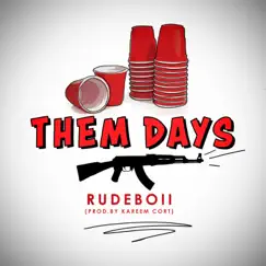 Them Days - Single by Rudeboii album reviews, ratings, credits