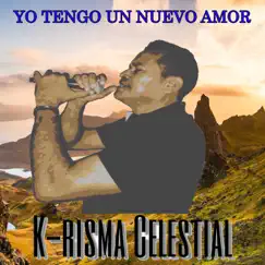 Yo Tengo un Nuevo Amor - Single by Karisma Celestial album reviews, ratings, credits