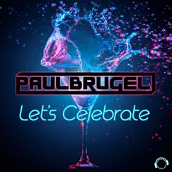 Let's Celebrate - Single by Paul Brugel album reviews, ratings, credits