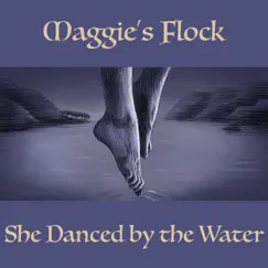 She Danced by the Water - Single by Maggie's Flock album reviews, ratings, credits