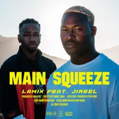 Main Squeeze (feat. Jireel) - Single by Lamix album reviews, ratings, credits