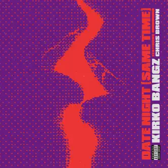 Date Night (Same Time) [feat. Chris Brown] - Single by Kirko Bangz album download