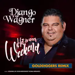 Het Is Weer Weekend (Golddiggers Remix) (m.m.v. Koninklijk Zigeunerorkest Roma Mirando) - Single by Django Wagner album reviews, ratings, credits