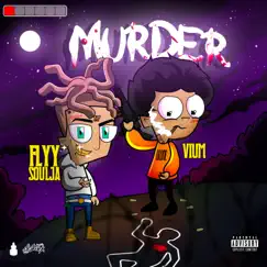 Murder (feat. Vium & Flyysoulja) Song Lyrics