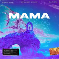 Mama - Single by Subspace, Spinner Sunny & Satyen album reviews, ratings, credits