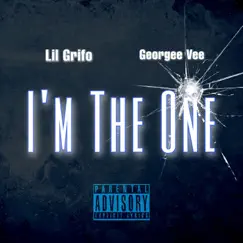 I'm the One - Single by Georgee Vee & Lil Grifo album reviews, ratings, credits