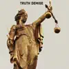 Truth Demise - Single album lyrics, reviews, download