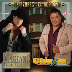 Por Azares del Destino (Mariachi con Banda) [feat. Chuyin Barajas] - Single by Mariano Barba album reviews, ratings, credits