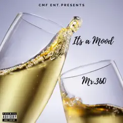 It's a Mood - Single by Mr.360 album reviews, ratings, credits