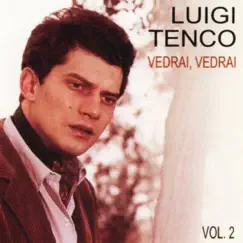 Vedrai, vedrai, Vol. 2 by Luigi Tenco album reviews, ratings, credits