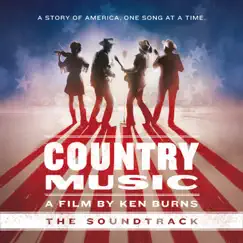 Country Music - A Film by Ken Burns (The Soundtrack) [Deluxe] by Various Artists album reviews, ratings, credits