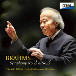 Brahms: Symphony No. 2 & No. 3 by Tadaaki Otaka & Osaka Philharmonic Orchestra album reviews, ratings, credits