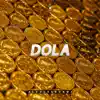 Dola - Single album lyrics, reviews, download