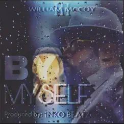 By Myself - Single by William McCoy III album reviews, ratings, credits