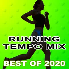 Running Tempo Mix, The Best Running Hits of 2020 (The Best Motivational Running and Jogging Music Playlist to Make Every Run Tracker Workout to a Success) by Various Artists album reviews, ratings, credits