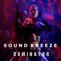 Dominator - Single by Sound Breeze album reviews, ratings, credits