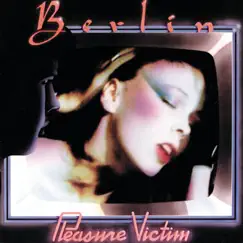 Pleasure Victim by Berlin album reviews, ratings, credits