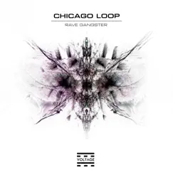 Rave Gangster - EP by Chicago Loop album reviews, ratings, credits
