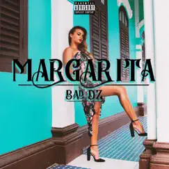 Margarita - Single by Bad DZ album reviews, ratings, credits