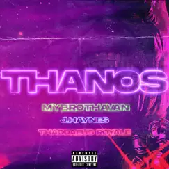 Thanos (feat. J.Haynes & Thaddaeus Royale) Song Lyrics