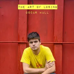 The Art of Losing by Oscar Hall album reviews, ratings, credits