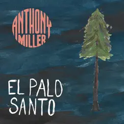 El Palo Santo - Single by Anthony Miller album reviews, ratings, credits