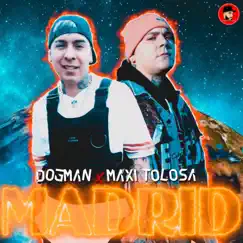 Madrid - Single by Dogman, Maxi Tolosa & Kekelandia album reviews, ratings, credits
