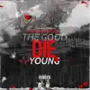 Good Die Young - Single album lyrics, reviews, download