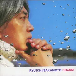 Chasm by Ryuichi Sakamoto album reviews, ratings, credits