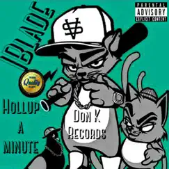 Hollup a Minute! (feat. I-Blade, ItzDanny & King Chope) Song Lyrics