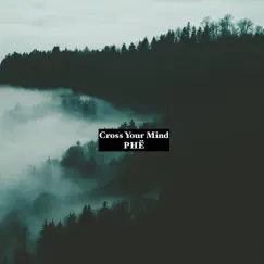 Cross Your Mind Song Lyrics