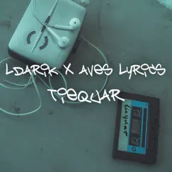 Tiequar - Single by LDarik & Aves Lyrics album reviews, ratings, credits
