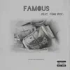 Famous (feat. Yung Ricc) - Single album lyrics, reviews, download