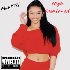High Fashioned - Single by Makkyg album reviews, ratings, credits