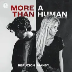 More Than a Human (feat. Amanda Collis) - Single by Refuzion & Mandy album reviews, ratings, credits