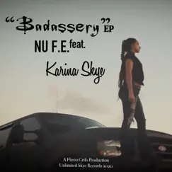 Badassery (Freestyle) [Radio Mix] [feat. Karina Skye] Song Lyrics
