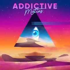 Addictive - Single by Matias album reviews, ratings, credits