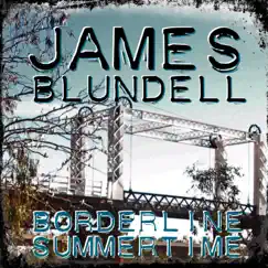 Borderline Summertime - Single by James Blundell album reviews, ratings, credits