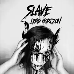 Slave - Single by Lead Horizon album reviews, ratings, credits
