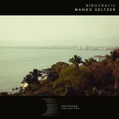 Mango Seltzer - Single by Birocratic album reviews, ratings, credits