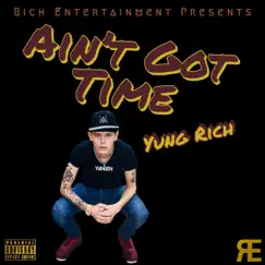 Ain't Got Time Song Lyrics