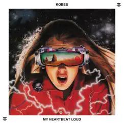 My Heartbeat Loud - Single by Kobes album reviews, ratings, credits