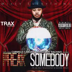 Freak Somebody (Carmelo Carone & Screamin' Rachael Acid Funk Remix) Song Lyrics