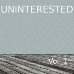 Uninterested, Vol. 1 by Various Artists album reviews, ratings, credits