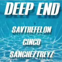 Deep End (feat. Cinco & Sancheztreyz) Song Lyrics