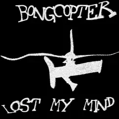 Lost My Mind (Demo) by Bongcopter album reviews, ratings, credits