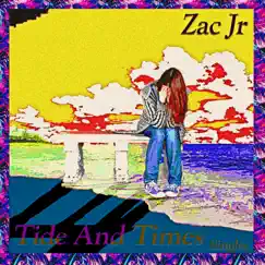 Tide and Times (Singles) by Zac Jr album reviews, ratings, credits